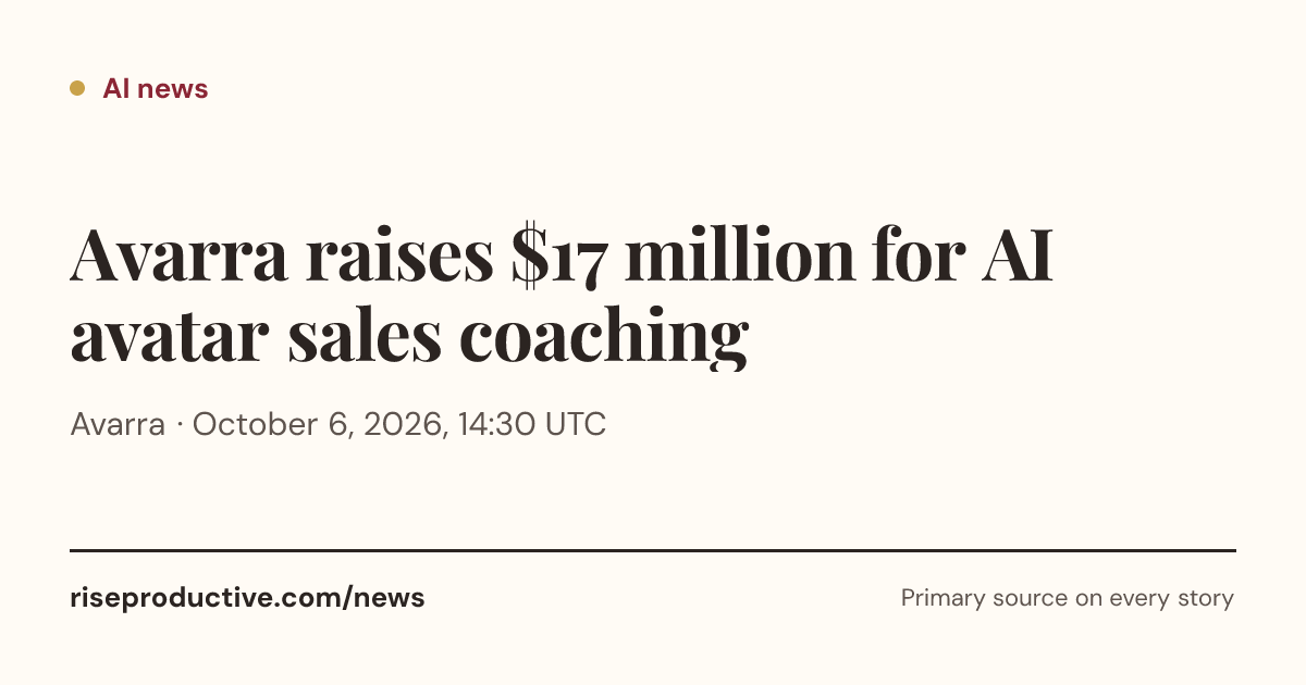 Avarra raises $17 million for AI avatar sales coaching | Rise Productive